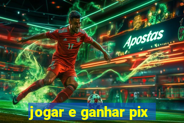 jogar e ganhar pix