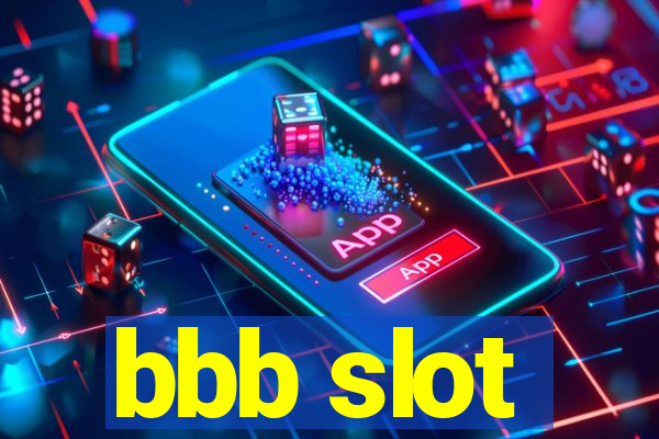 bbb slot