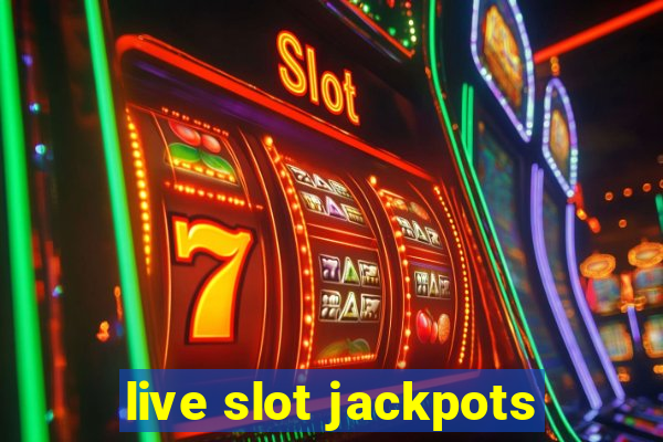 live slot jackpots