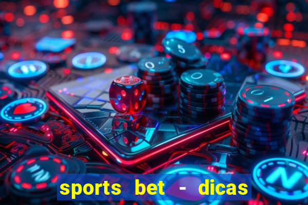 sports bet - dicas de apostas