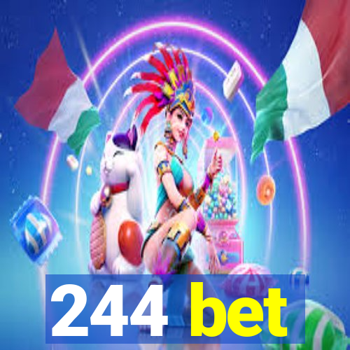 244 bet