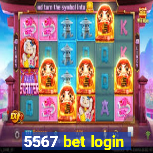 5567 bet login