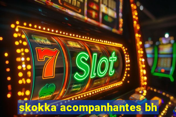 skokka acompanhantes bh