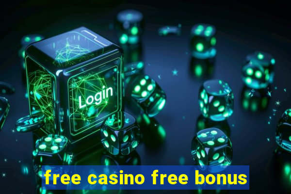 free casino free bonus