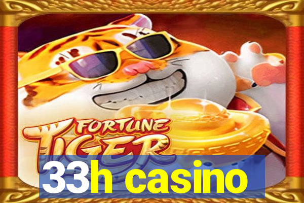 33h casino