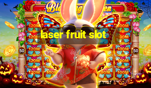 laser fruit slot