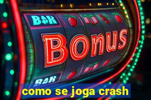 como se joga crash