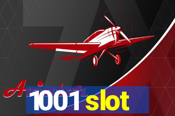 1001 slot