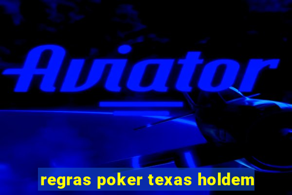 regras poker texas holdem