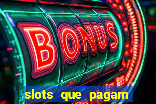 slots que pagam sem depositar