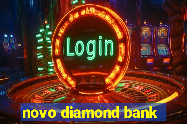 novo diamond bank