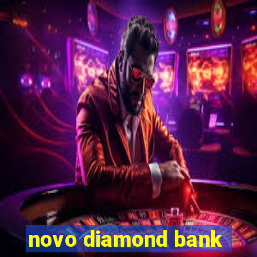 novo diamond bank