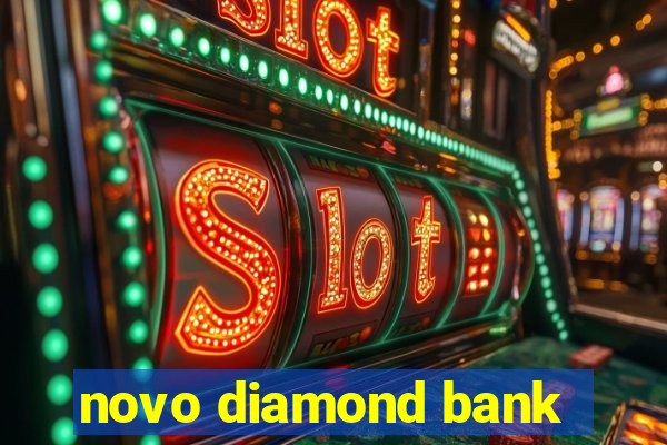 novo diamond bank