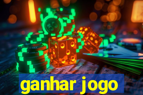 ganhar jogo