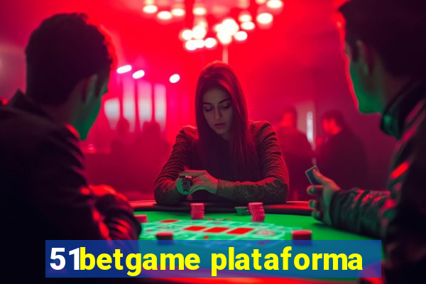 51betgame plataforma