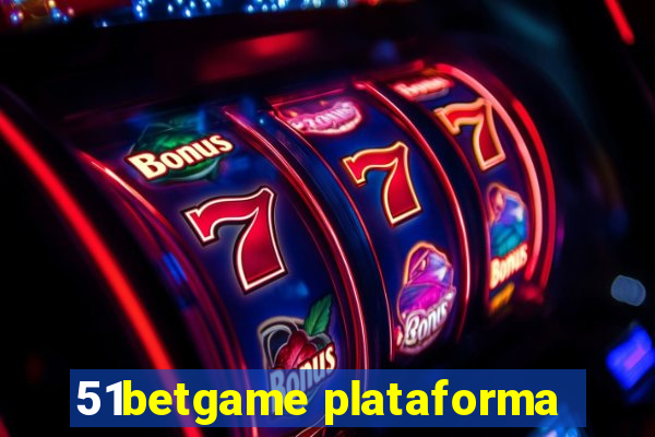 51betgame plataforma