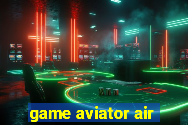 game aviator air