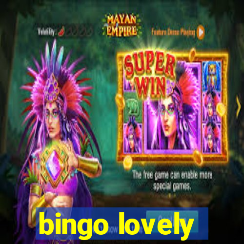 bingo lovely