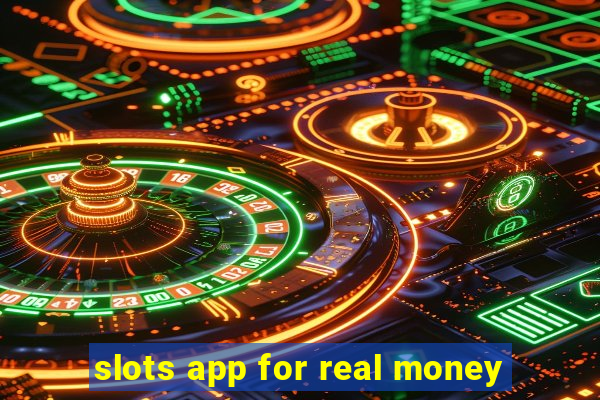 slots app for real money