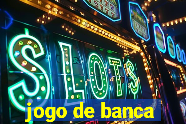 jogo de banca