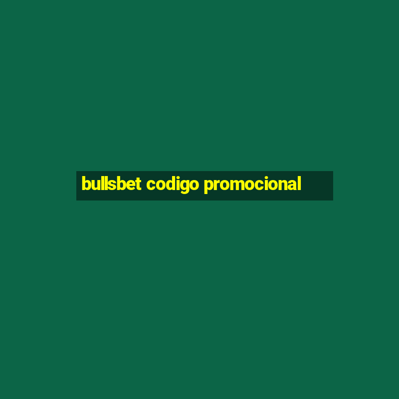 bullsbet codigo promocional