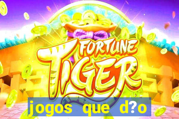 jogos que d?o dinheiro sem depositar nada