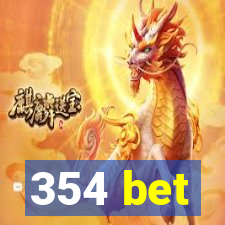 354 bet