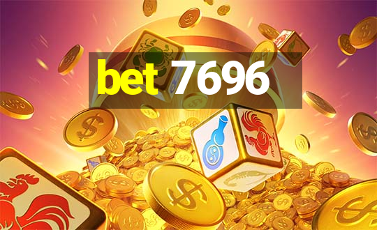 bet 7696