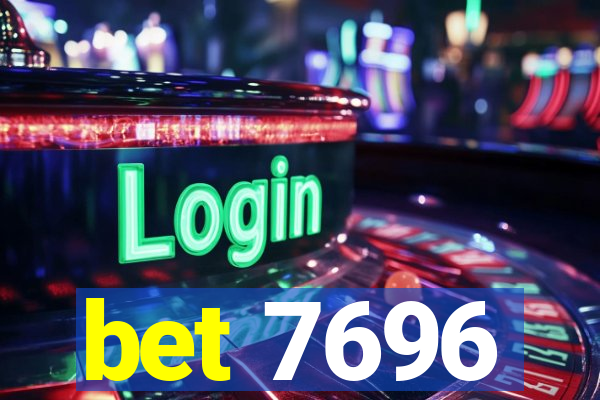 bet 7696