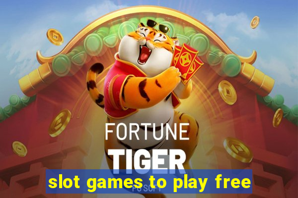 slot games to play free