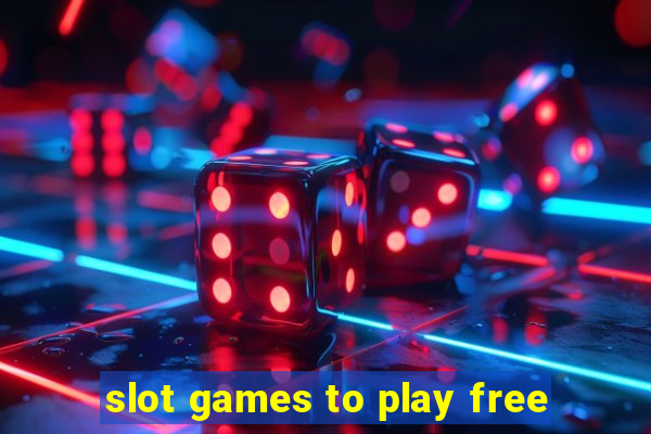 slot games to play free