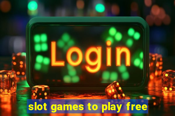 slot games to play free