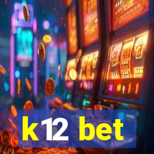 k12 bet