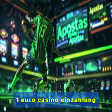 1 euro casino einzahlung