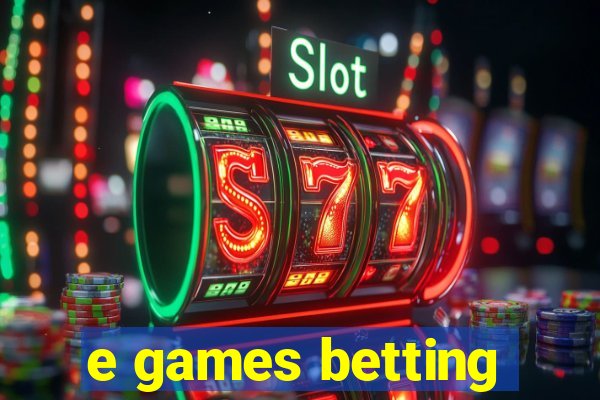 e games betting