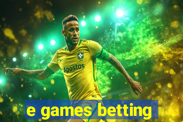 e games betting