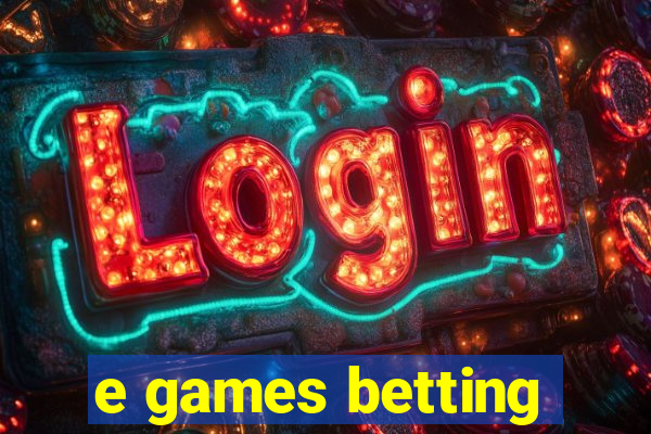 e games betting