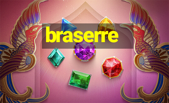 braserre