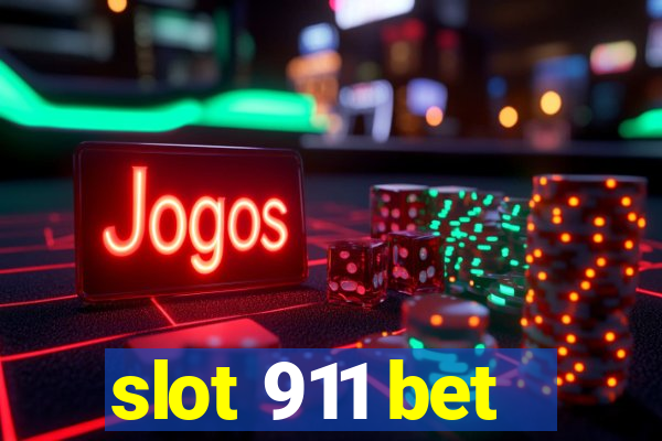 slot 911 bet