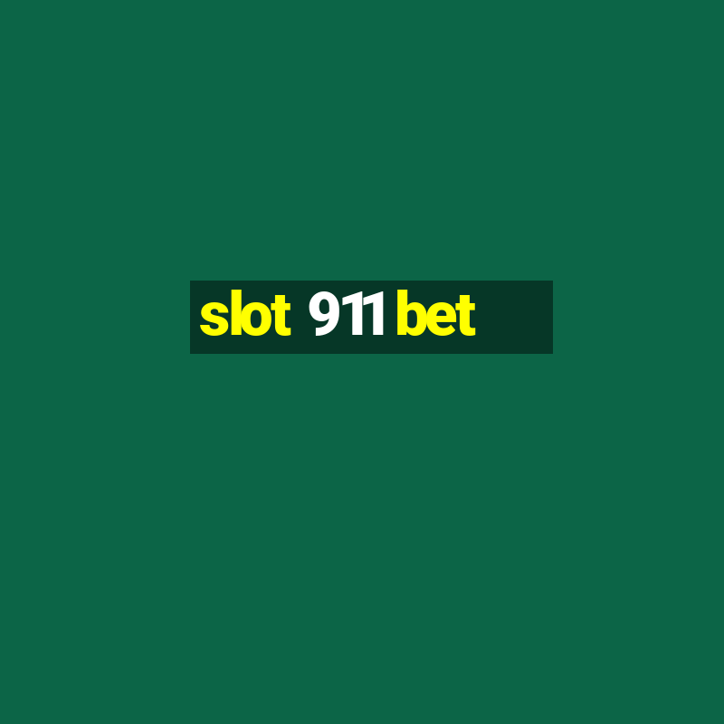 slot 911 bet