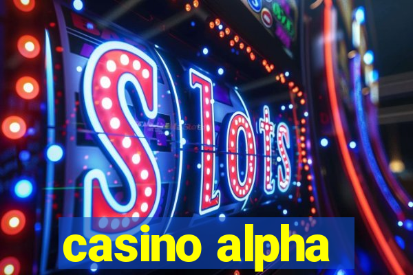 casino alpha