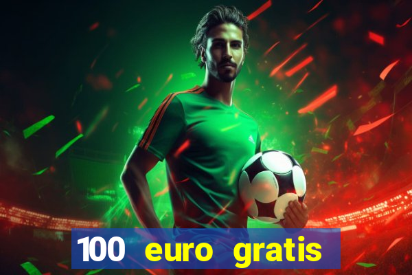 100 euro gratis online casino