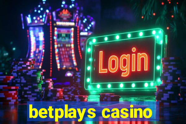 betplays casino