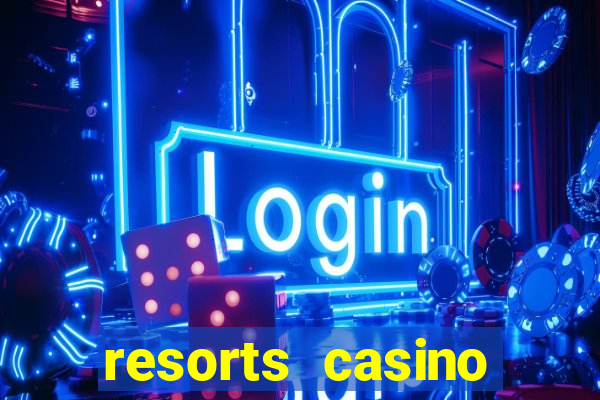 resorts casino atlantic city