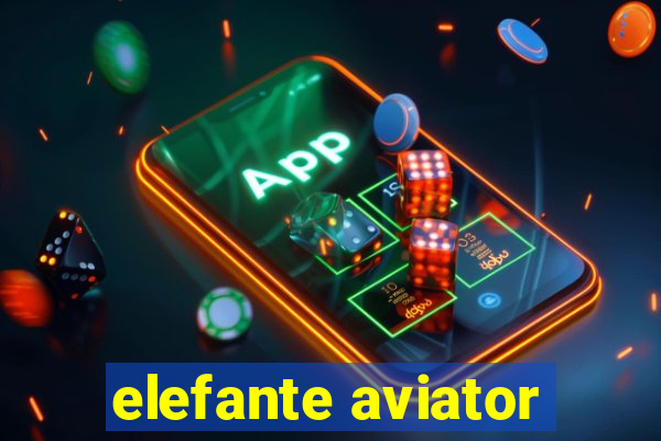 elefante aviator