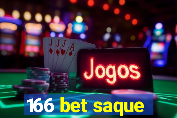 166 bet saque