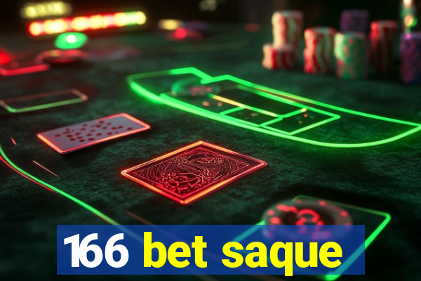 166 bet saque