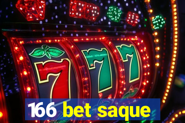 166 bet saque