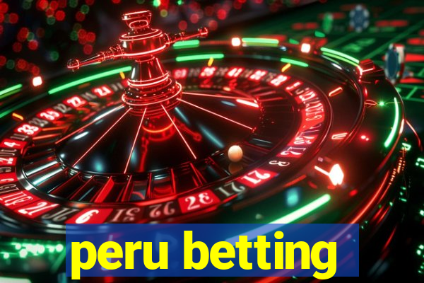 peru betting