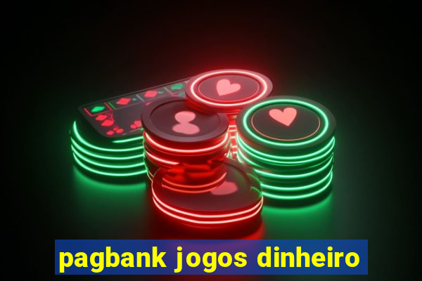 pagbank jogos dinheiro